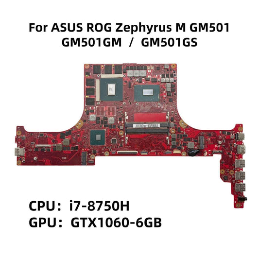 ASUS ROG Zephyrus M GM501GM Motherboard GM501GS 60NR00F0-MB2480 with i7-8750H CPU GTX1060-6GB - Bighao-era Laptop Part